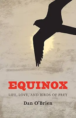 Equinox: Vida, amor y aves rapaces - Equinox: Life, Love, and Birds of Prey