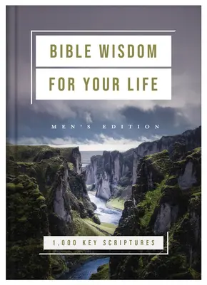 Sabiduría bíblica para tu vida: Edición para hombres: 1,000 Escrituras Clave - Bible Wisdom for Your Life: Men's Edition: 1,000 Key Scriptures
