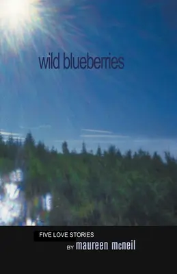 Arándanos silvestres - Wild Blueberries