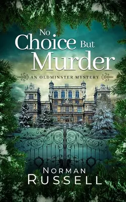 EL SECRETO DE BAGNETT HALL un apasionante misterio de asesinatos lleno de giros inesperados - NO CHOICE BUT MURDER an absolutely gripping murder mystery full of twists