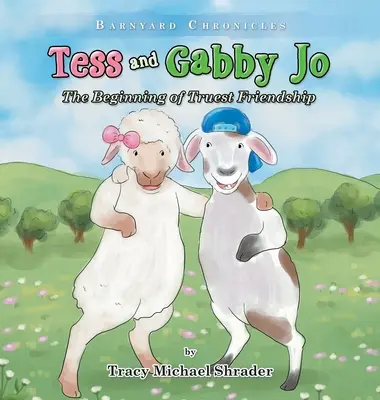Tess y Gabby Jo: El comienzo de la amistad más sincera - Tess and Gabby Jo: The Beginning of Truest Friendship