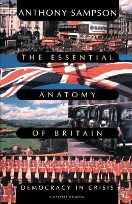 Anatomía esencial de Gran Bretaña: Democracia en crisis - Essential Anatomy of Britain: Democracy in Crisis