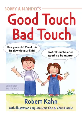 El buen toque y el mal toque de Bobby y Mandee, edición revisada: Libro de seguridad para niños - Bobby and Mandee's Good Touch, Bad Touch, Revised Edition: Children's Safety Book