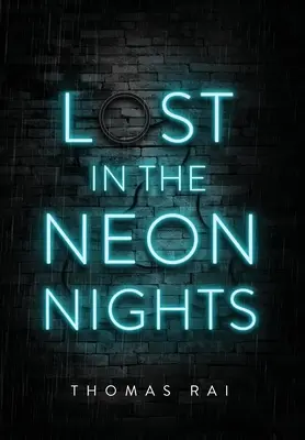 Perdidos en las noches de neón - Lost in the Neon Nights