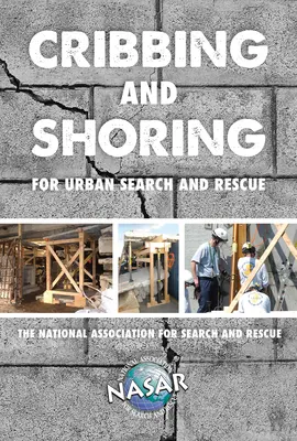 Apuntalamiento y apuntalamiento para búsqueda y rescate urbanos - Cribbing and Shoring for Urban Search and Rescue