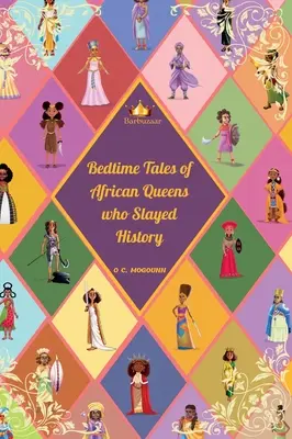 Cuentos para dormir de reinas africanas que superaron la Historia - Bedtime Tales of African Queens who Slayed History