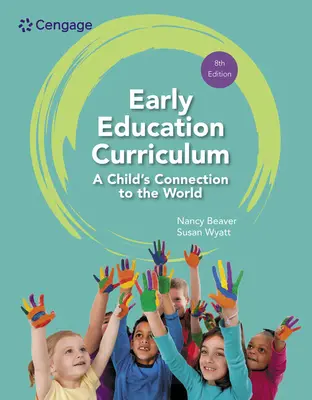 Plan de estudios de educación infantil: La conexión del niño con el mundo - Early Education Curriculum: A Child's Connection to the World