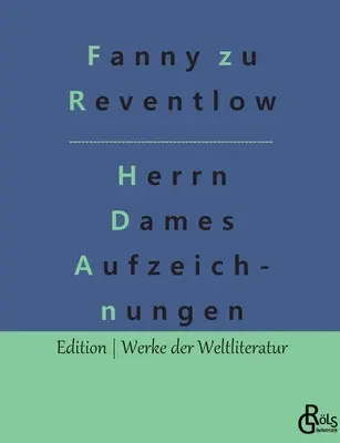 Las notas del Sr. Dame Incidentes de un barrio extraño - Herrn Dames Aufzeichnungen: Begebenheiten aus einem merkwrdigen Stadtteil