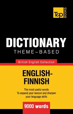 Diccionario temático Inglés británico-Finlandés - 9000 palabras - Theme-based dictionary British English-Finnish - 9000 words