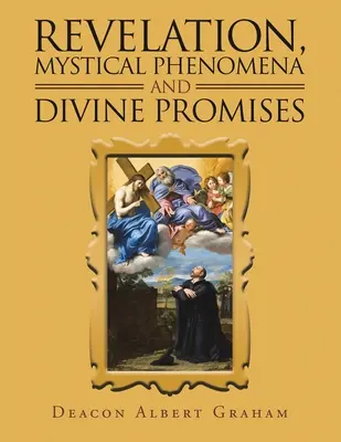 Revelación, fenómenos místicos y promesas divinas - Revelation, Mystical Phenomena and Divine Promises