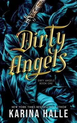 Dirty Angels (Trilogía de los ángeles sucios nº 1) - Dirty Angels (Dirty Angels Trilogy #1)