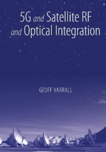 Integración óptica y de RF de 5g y satélite - 5g and Satellite RF and Optical Integration