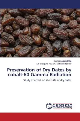 Conservación de dátiles secos mediante radiación gamma cobalto-60 - Preservation of Dry Dates by cobalt-60 Gamma Radiation