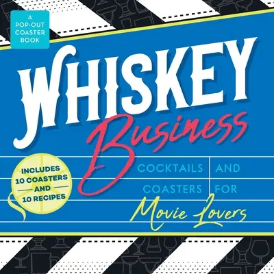 El negocio del whisky: Cócteles y posavasos para amantes del cine - Whiskey Business: Cocktails and Coasters for Movie Lovers