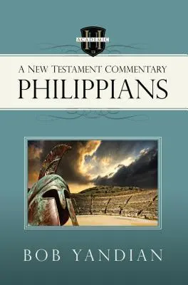 Filipenses: Comentario sobre el Nuevo Testamento - Philippians: A New Testament Commentary