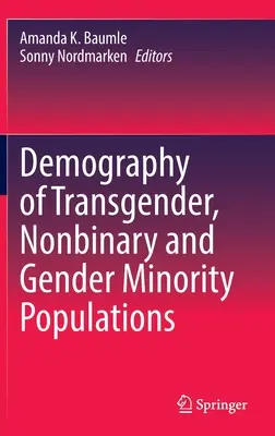 Demografía de las poblaciones transgénero, no binarias y de minorías de género - Demography of Transgender, Nonbinary and Gender Minority Populations