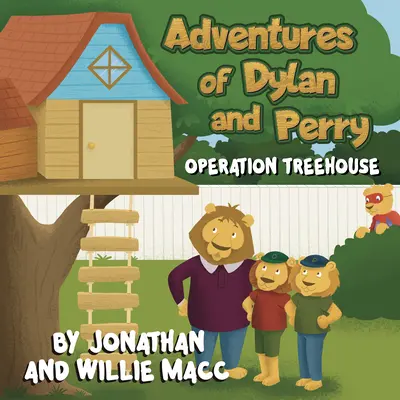 Las aventuras de Dylan y Perry: Operación Treehouse - Adventures of Dylan and Perry: Operation Treehouse