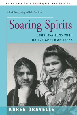 Soaring Spirits: Conversaciones con adolescentes nativos americanos - Soaring Spirits: Conversations with Native American Teens