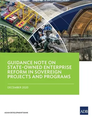 Nota orientativa sobre la reforma de las empresas estatales en proyectos y programas soberanos - Guidance Note on State-Owned Enterprise Reform in Sovereign Projects and Programs