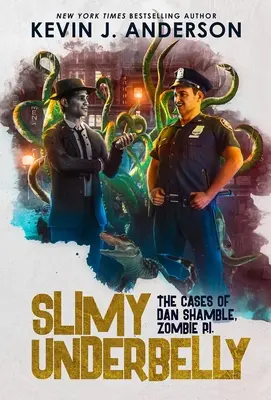 Los bajos fondos: Dan Shamble, Zombie P.I. - Slimy Underbelly: Dan Shamble, Zombie P.I.