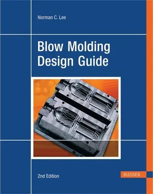 Guía de diseño de moldeo por soplado 2e - Blow Molding Design Guide 2e