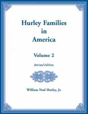 Las Familias Hurley en América, Volumen Dos, Edición Revisada - Hurley Families in America, Volume Two, Revised Edition