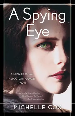 Un ojo espía: Una novela de Henrietta y el inspector Howard - A Spying Eye: A Henrietta and Inspector Howard Novel