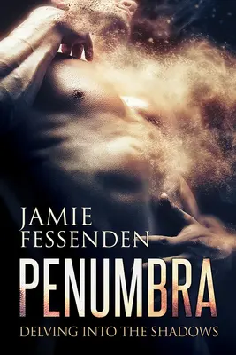 Penumbra: Adentrándose en las sombras (Primera edición, Nueva edición, Primera edición, Nueva) - Penumbra: Delving Into the Shadows (First Edition, New Edition, First Edition, New)