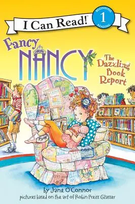 Fancy Nancy: El deslumbrante informe del libro - Fancy Nancy: The Dazzling Book Report