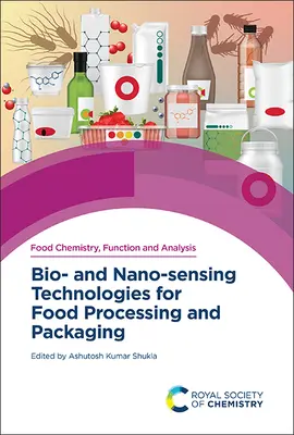 Tecnologías de biodetección y nanodetección para el procesado y envasado de alimentos - Bio- And Nano-Sensing Technologies for Food Processing and Packaging