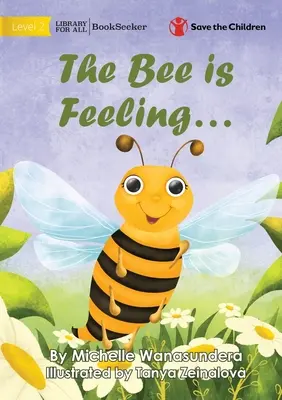 La abeja se siente... - The Bee is Feeling...