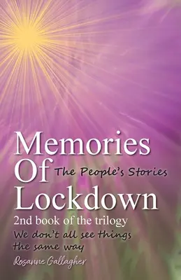 Recuerdos del encierro: No todos vemos las cosas de la misma manera - Memories of Lockdown: We dont all see things the same way