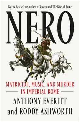 Nerón: Matricidio, música y asesinato en la Roma imperial - Nero: Matricide, Music, and Murder in Imperial Rome