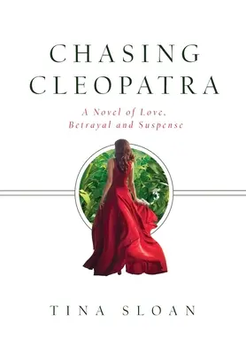 Persiguiendo a Cleopatra: Una novela de amor, traición y suspense - Chasing Cleopatra: A Novel of Love, Betrayal, and Suspense