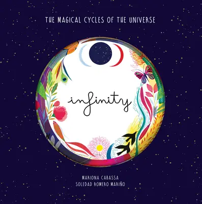 Infinito: Los Ciclos Mágicos del Universo - Infinity: The Magical Cycles of the Universe