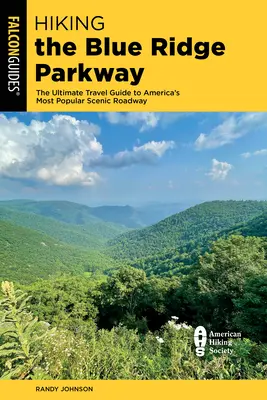 Senderismo por la Blue Ridge Parkway: La guía de viaje definitiva a la carretera panorámica más popular de Estados Unidos - Hiking the Blue Ridge Parkway: The Ultimate Travel Guide to America's Most Popular Scenic Roadway