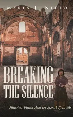 Rompiendo el silencio: Ficción histórica sobre la Guerra Civil española - Breaking the Silence: Historical Fiction about the Spanish Civil War