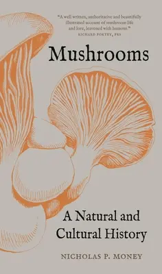Las setas: Historia natural y cultural - Mushrooms: A Natural and Cultural History