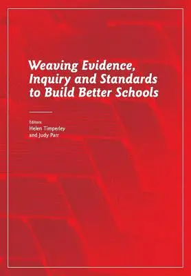 Entrelazando la evidencia, la investigación y las normas para construir mejores escuelas - Weaving Evidence, Inquiry and Standards to Build Better Schools