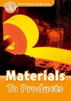 Oxford Leer y Descubrir: Nivel 5: De los materiales a los productos - Oxford Read and Discover: Level 5: Materials to Products