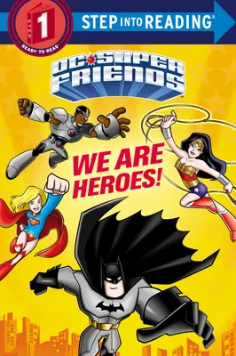 ¡Somos héroes! (DC Super Friends) - We Are Heroes! (DC Super Friends)