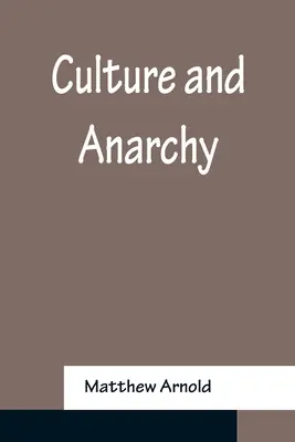 Cultura y anarquía - Culture and Anarchy