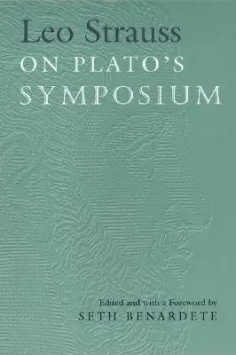 Leo Strauss sobre el Simposio de Platón - Leo Strauss on Plato's Symposium