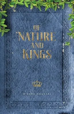 De la naturaleza y los reyes - Of Nature and Kings