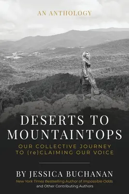 Del desierto a la montaña: Nuestro viaje colectivo para (re)reclamar nuestra voz - Deserts to Mountaintops: Our Collective Journey to (re)Claiming Our Voice