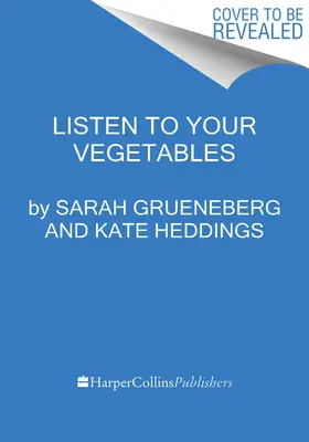 Escucha tus verduras: Recetas de inspiración italiana para cada estación - Listen to Your Vegetables: Italian-Inspired Recipes for Every Season