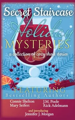 Secret Staircase Holiday Mysteries: Una colección de cuentos acogedores - Secret Staircase Holiday Mysteries: A collection of cozy short stories