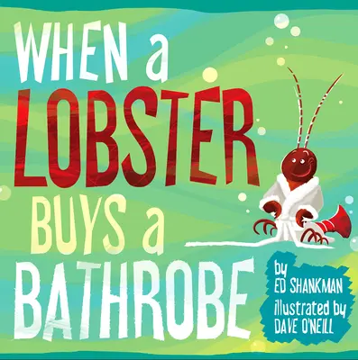 Cuando una langosta se compra un albornoz - When a Lobster Buys a Bathrobe