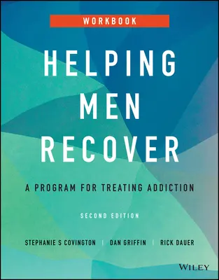 Ayudar a los hombres a recuperarse: A Program for Treating Addiction, Libro de ejercicios - Helping Men Recover: A Program for Treating Addiction, Workbook