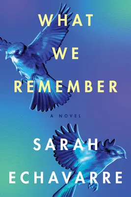 Lo Que Recordamos - What We Remember